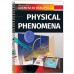 Physical Phenomena Physical Phenomena